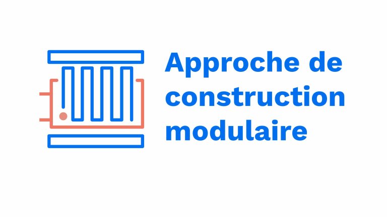 Approche de construction modulaire