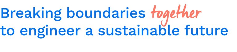 "Breaking boundaries together to engineer a sustainable future"